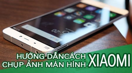 Cach chup anh man hinh dien thoai Xiaomi