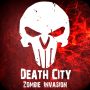 Death City : Zombie Invasion (MOD Vô Hạn Tiền, Kim Cương)