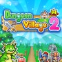 Dungeon Village 2 (MOD Unlimited Money)
