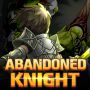 Abandoned Knight (MOD Menu, God Mode)