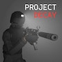 Project DECAY (Không Quảng Cáo)